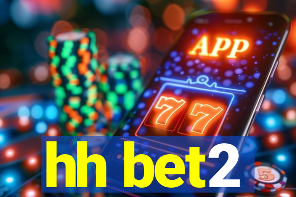 hh bet2